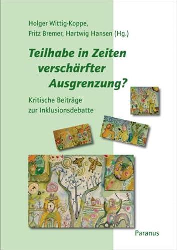 Stock image for Teilhabe in Zeiten verschrfter Ausgrenzung?: Kritische Beitrge zur Inklusionsdebatte for sale by medimops