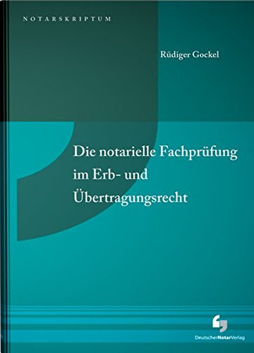 Beispielbild fr Die notarielle Fachprfung im Erb- und bertragungsrecht zum Verkauf von Buchmarie