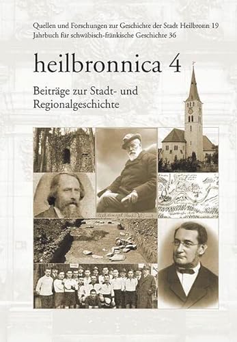 9783940646019: heilbronnica 4: Jahrbuch fr schwbisch-frnkische Geschichte 36. Beitrge zur Stadt- und Regionalgeschichte (Quellen und Forschungen zur Geschichte der Stadt Heilbronn)