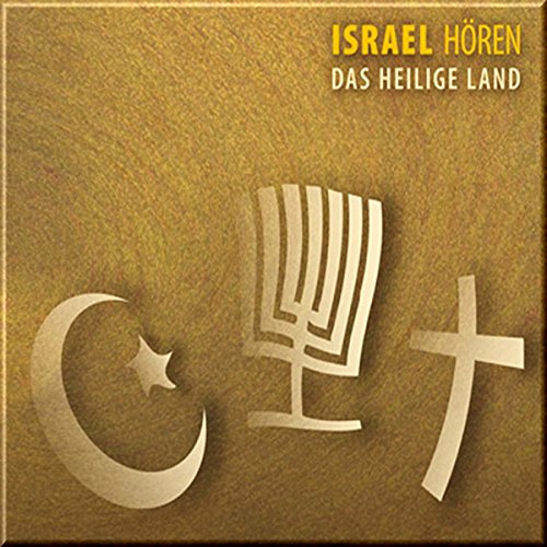 9783940665003: Israel hren - Das Heilige Land - Das Israel-Hrbuch: Eine musikalisch illustrierte Reise durch die Kulturgeschichte Israels
