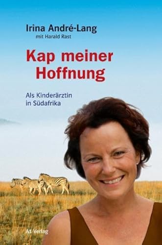 Imagen de archivo de Kap meiner Hoffnung: Als Kinderrztin in Sdafrika a la venta por medimops