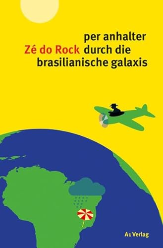 per anhalter durch die brasilianische galaxis - Rock, Zé do