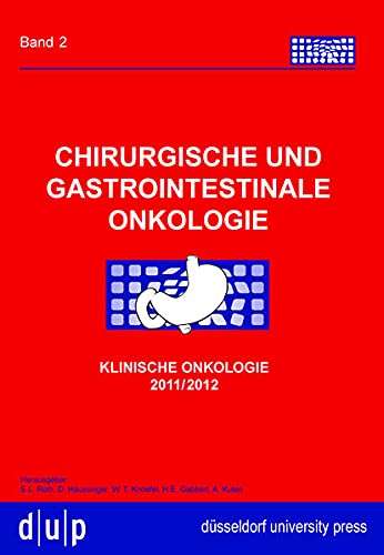 Chirurgische und gastrointestinale Onkologie - Stephan Roth; Dieter Häussinger; Wolfram Trudo Knoefel; Helmut Erich Gabbert; Abraham Kuten