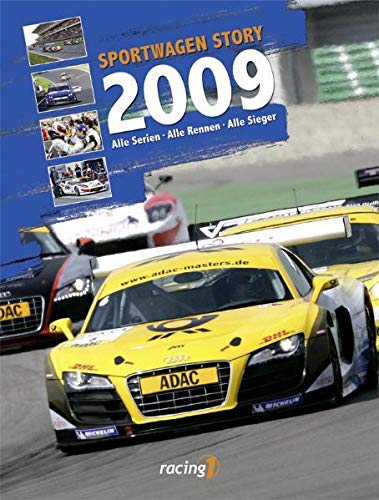 Sportwagen-Story 2009 : Alle Serien - Alle Rennen - Alle Sieger. - Voigt, Thomas