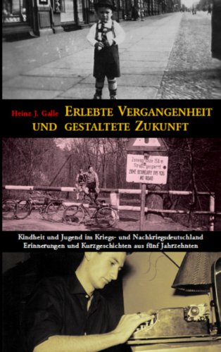 Beispielbild fr Erlebte Vergangenheit und gestaltete Zukunft zum Verkauf von Storisende Versandbuchhandlung