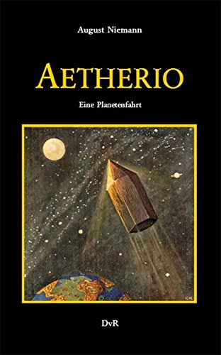 9783940679666: Aetherio : eine Planetenfahrt: Neuausgabe der 1909 erschienenen einzigen Ausgabe. Mit einem Beitrag von Franz Rottensteiner - Niemann, August