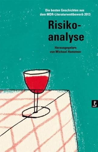 Beispielbild fr Risikoanalyse: Die besten Geschichten aus dem MDR-Literaturwettbewerb 2013 zum Verkauf von medimops