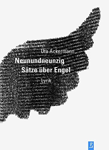 Stock image for Neunundneunzig Stze ber Engel: Lyrik (Reihe Neue Lyrik) for sale by medimops