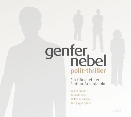 9783940697004: Genfer Nebel - Polit-Thriller: Ein Hrspiel der Edition Accordando