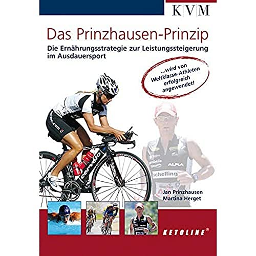 Stock image for Das Prinzhausen-Prinzip: Die Ernhrungsstrategie zur Leistungssteigerung im Ausdauersport for sale by medimops