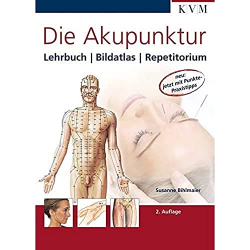 9783940698100: Die Akupunktur: Lehrbuch, Bildatlas, Repetitorium