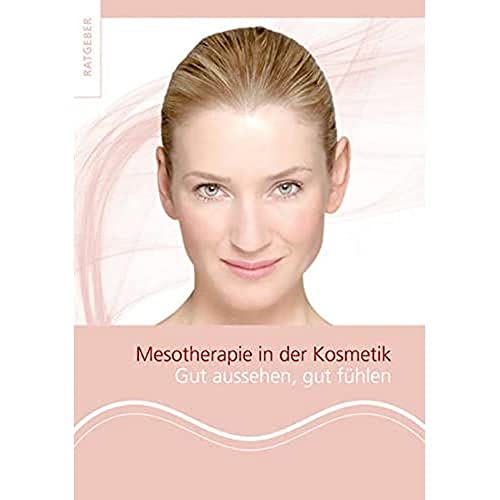 Beispielbild fr Mesotherapie in der Kosmetik: Gut aussehen, gut fhlen zum Verkauf von medimops