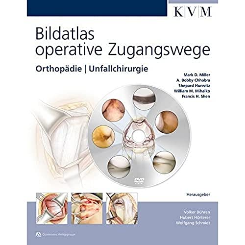 Beispielbild fr Bildatlas operative Zugangswege: Orthopdie | Unfallchirurgie (inkl. englischsprachiger DVD) zum Verkauf von medimops
