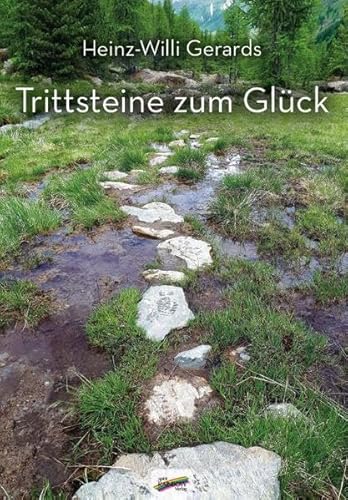 Beispielbild fr Trittsteine zum Glck: 100 Glcksgeschichten zum Verkauf von medimops