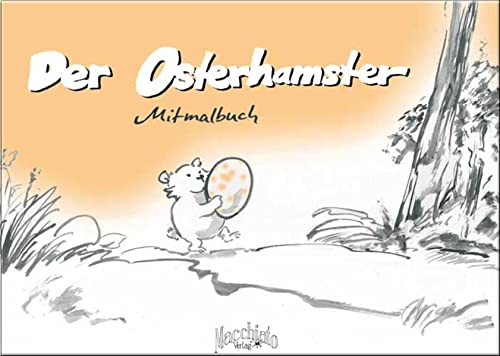 9783940721136: Der Osterhamster: Mitmalbuch