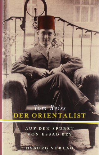 9783940731050: Der Orientalist: Auf den Spuren des Essad Bey