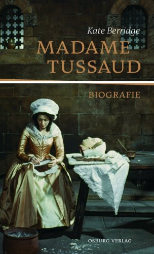 Stock image for Madame Tussaud, Biografie, Mit Abb., Aus dem Englischen von Friedrich Mader & Alexander Wagner, for sale by Wolfgang Rger