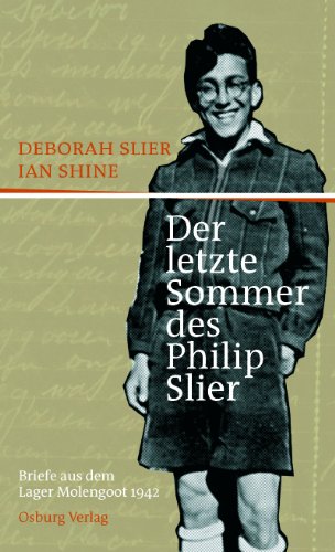9783940731326: Der letzte Sommer des Philip Slier: Briefe aus dem Lager Molengoot 1942