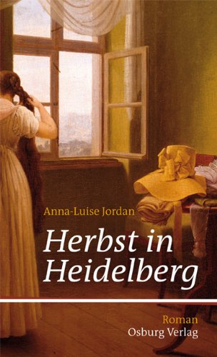 Stock image for Herbst in Heidelberg - Roman ber die deutsche Romantik for sale by PRIMOBUCH