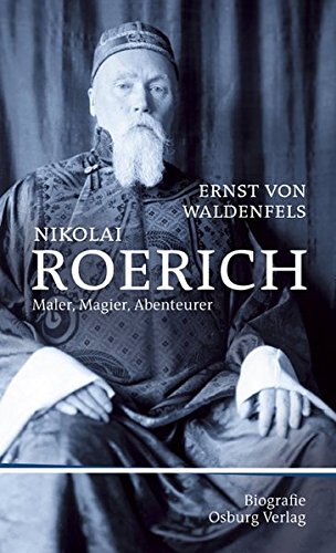 9783940731715: Nikolai Roerich - Maler, Magier, Abenteurer