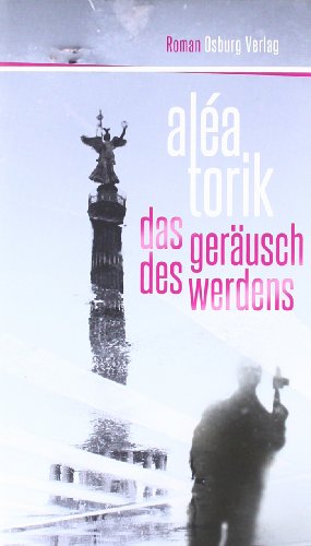 9783940731753: Torik, A: Gerusch des Werdens