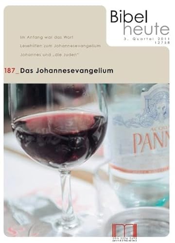 Bibel heute / Das Johannesevangelium: 3/2011