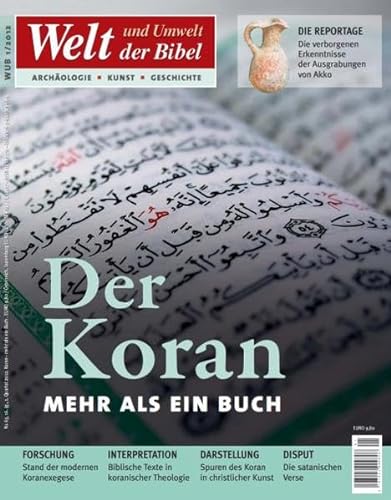 Welt und Umwelt der Bibel / Der Koran: mehr als ein Buch - Katholisches Bibelwerk e.V.