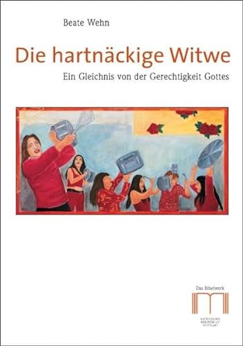 Stock image for Die hartnckige Witwe: ein Gleichnis von der Gerechtigkeit Gottes for sale by medimops