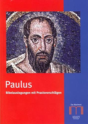 Paulus: Bibelauslegungen mit Praxisvorschlägen - Unknown Author