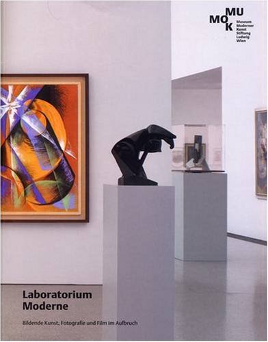 Stock image for Laboratorium Moderne: Bildende Kunst, Fotografie und Film im Aufbruch (German) for sale by Antiquariat UEBUE