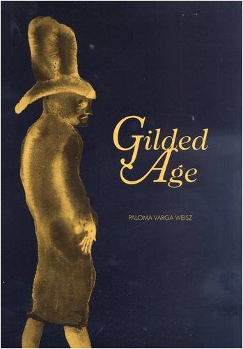 Stock image for Paloma Varga Weisz: Gilded Age - A Tale of Today (German/English) for sale by Antiquariat UEBUE