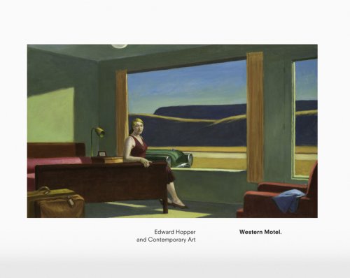 Beispielbild fr Western Motel: Edward Hopper and Contemporary Art zum Verkauf von WorldofBooks