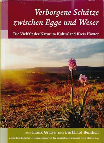 Beispielbild fr Verborgene Schtze zwischen Egge und Weser: Die Vielfalt der Natur im Kulturland Kreis Hxter zum Verkauf von medimops