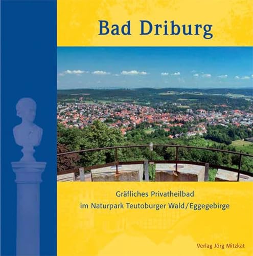 Stock image for Bad Driburg: Grfliches Privatheilbad im Naturpark Teutoburger Wald/Eggegebirge for sale by medimops
