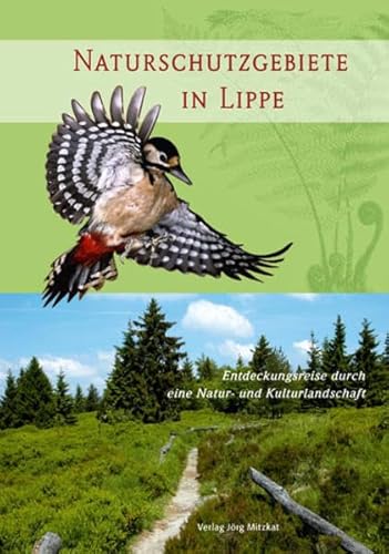 Beispielbild fr Naturschutzgebiete in Lippe. Entdeckungsreise durch eine Natur- und Kulturlandschaft. zum Verkauf von Antiqua U. Braun