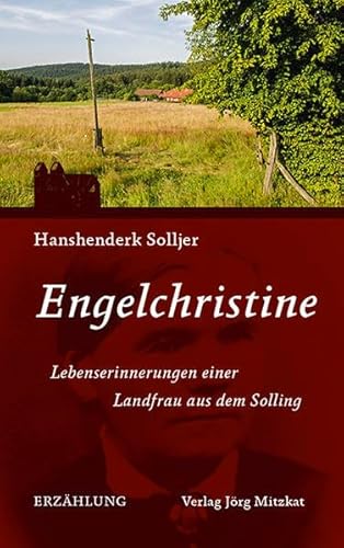 Beispielbild fr Engelchristine: Lebenserinnerungen einer Landfrau aus dem Solling zum Verkauf von medimops