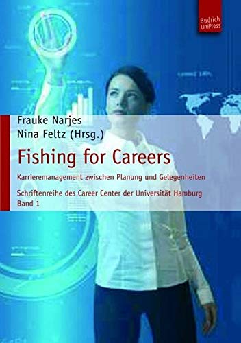 9783940755599: Fishing for Careers: Karrieremanagement zwischen Planung und Gelegenheiten
