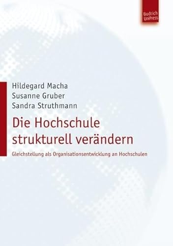 Stock image for Die Hochschule strukturell verndern: Gleichstellung als Organisationsentwicklung an Hochschulen for sale by medimops