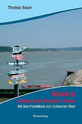 OstwÃ¤rts - Zweitausend Kilometer Donau (9783940756008) by [???]