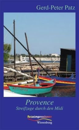 Beispielbild fr Provence: Streifzge durch den Midi zum Verkauf von Leserstrahl  (Preise inkl. MwSt.)