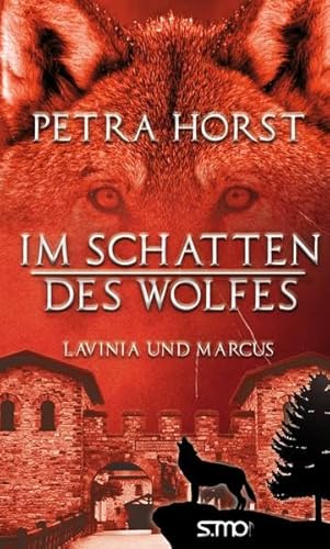 Beispielbild fr Im Schatten des Wolfes - Lavinia und Marcus zum Verkauf von medimops
