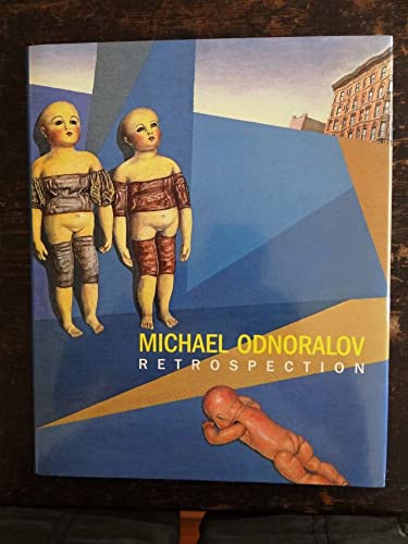 Michael Odnoralov Retrospection. Tretiakov Gallery / Russian Museum.Ed.-in-chief Evgenia Petrova....