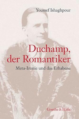 9783940762023: Ishaghpour, Y : Duchamp, der Romantiker