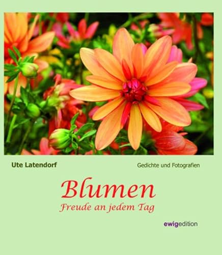 Beispielbild fr Blumen Freude an jedem Tag: Gedichte und Fotografien (ewigedition) zum Verkauf von medimops