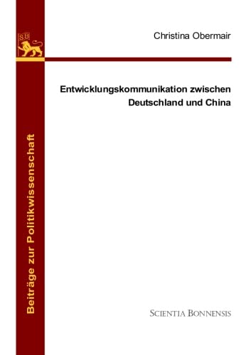 Stock image for Entwicklungskommunikation zwischen Deutschland und China: 4 for sale by Revaluation Books