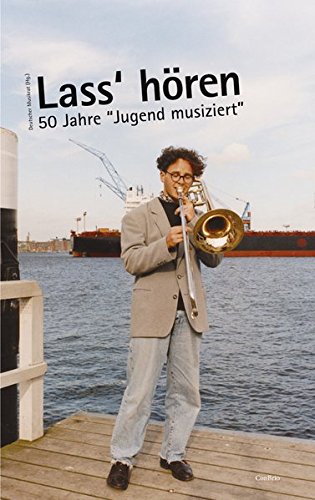 Stock image for Lass' hren: 50 Jahre Jugend musiziert for sale by medimops