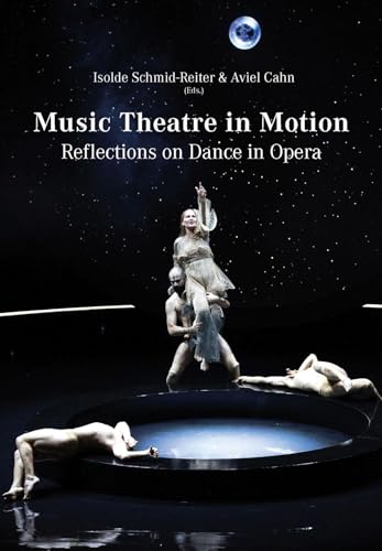 Stock image for Music Theatre in Motion: Reflections on Dance in Opera for sale by Ammareal