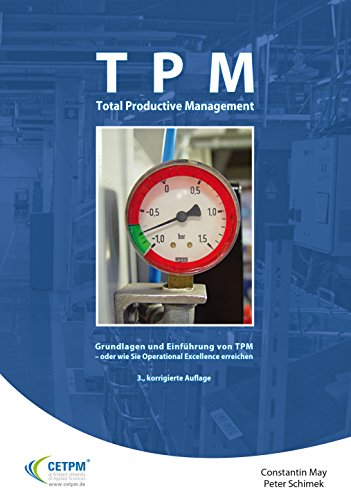 Beispielbild fr TPM Total Productive Management: Grundlagen und Einfhrung von TPM - oder wie Sie Operational Excellence erreichen zum Verkauf von Armoni Mediathek