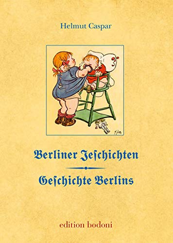 Imagen de archivo de Berliner Jeschichten - Geschichte Berlins a la venta por medimops