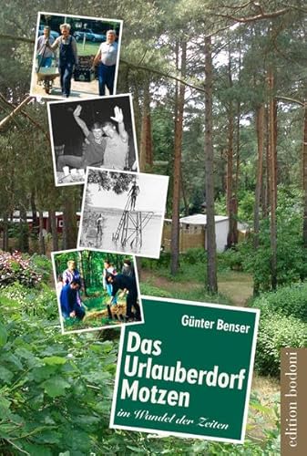 9783940781604: Das Urlauberdorf Motzen im Wandel der Zeiten